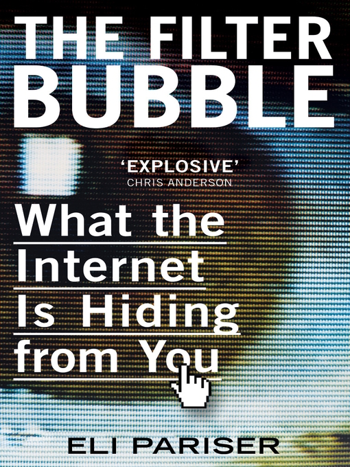 Title details for The Filter Bubble by Eli Pariser - Available
